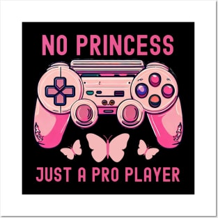 No Princess Pro Player Gamer girl Posters and Art